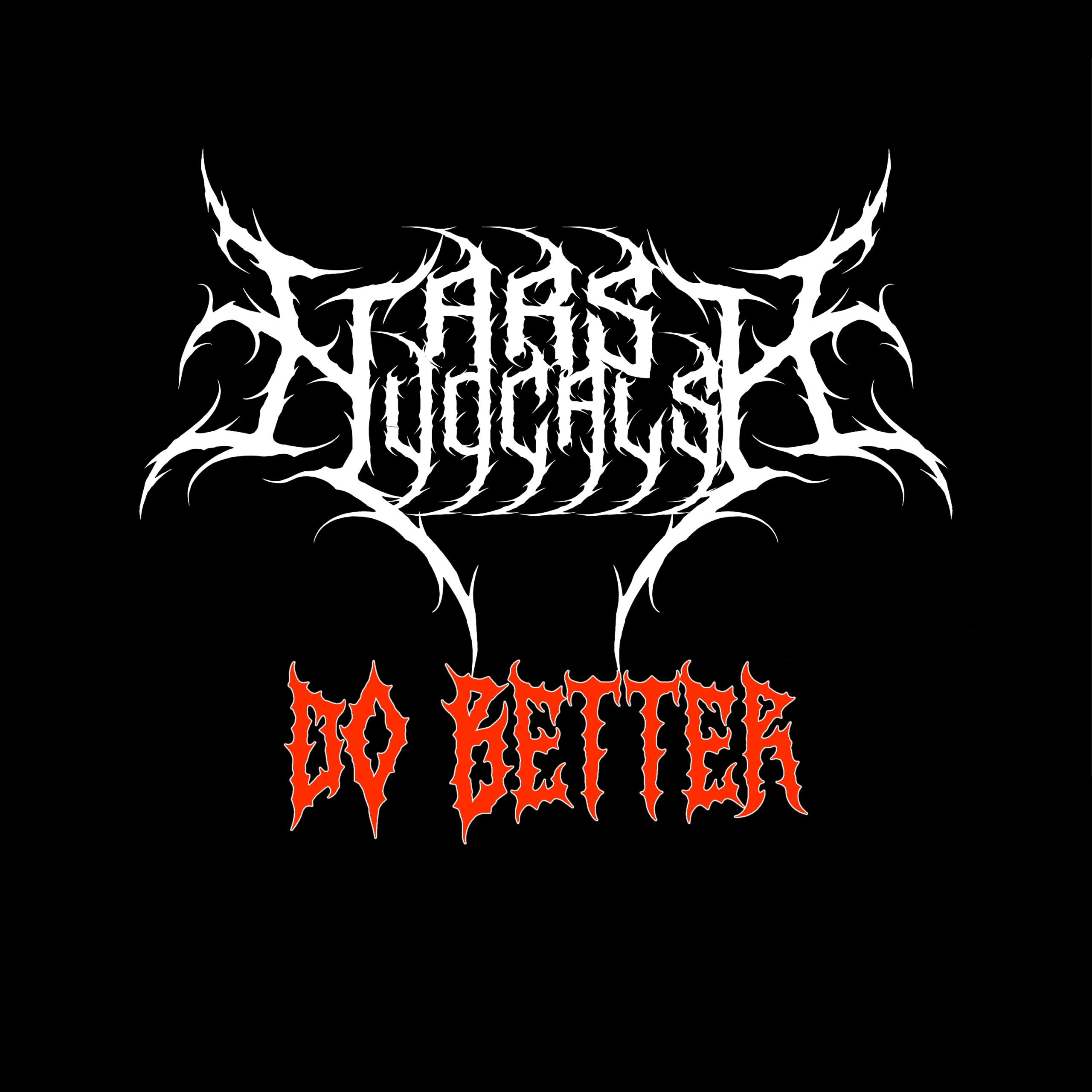 Harsh Vocals – Episode 40 – Do Better
